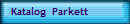 Katalog  Parkett